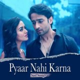 Pyaar Nahi Karna - Sad Songs