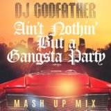 Ain't Nothin' But a Gangsta Party - Live Mix 3