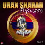 Urax Sharan (Popurri), Pt. 3