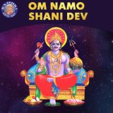 Om Namo Shani Dev
