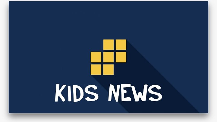 Kids News