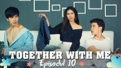 [Ro Sub]Together with Me - Ep10