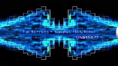 The Reptiles   Submarine S1G Remix) - (DUBSTEP)