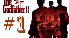 (New) Прохождение игры The Godfather 2 - Welcome to my Band