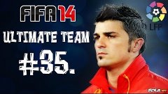 FIFA 14: ULTIMATE TEAM #35 | [ИГРАЕМ С НОВЫМИ СИЛАМИ ЗА ИСПА...