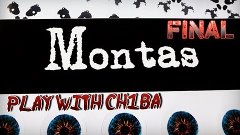 Play with Ch1ba - Horror - Montas - Final - Кто бы мог подум...