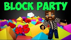 Minecraft Мини Игры: ДИКАЯ ПРОБЕЖКА! #5 (BLOCK PARTY)