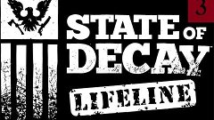 State Of Decay Lifeline #3 - Фэйловая важная цель