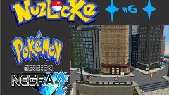 Pokémon Negro 2 Nuzlocke | Ep.6 | Arlequines PESADOS y la Co...