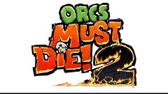 Совместное прохождение Orcs Must Die! 2 | Часть 3