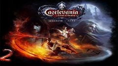 Let&#39;s play - Castlevania: Lords of Shadow Mirror of Fate#2&quot;П...