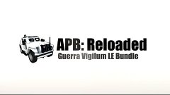 APB Reloaded - Guerra Vigilum LE Bundle