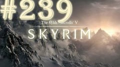 Прохождение Skyrim - часть 239 (Лучший навык)