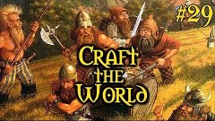 Craft the Wolrd - #29 Гномы в заботах