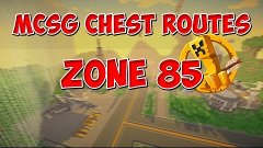 MCSG Chest Routes #1 | Zone 85