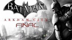 Batman: Arkham City - Parte 21 Final - Let&#39;s Play
