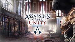 Assassin&#39;s Creed:Unity (Единство)- Телевизионный трейлер -