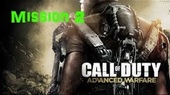 Call of Duty® Advanced Warfare Mission 2 Part 2