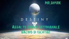 Destiny - Bacino di Ischtar [A.E.S. liv.28]