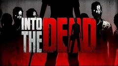 Мобильный обзорчик: Into the dead / Android # Wolfing