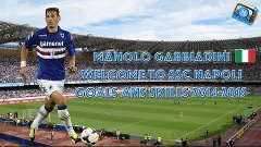Manolo Gabbiadini - Welcome to SSC Napoli - Goals and Skills