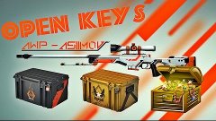 #OPEN KEYS CS:GO ЭТО AWP АЗИМОВ БЛ*ТЬ