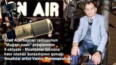 Azad Azərbaycan radiosunun &quot;Muğam saatı&quot; verilişi (05 oktyab...