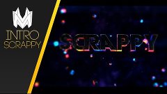 Intro for Scrappy | by Marfi [60 fps and 1080p]
