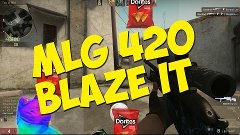 CS:GO - Немножко MLG 420 BLAZE IT