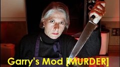 Garry&#39;s Mod [Режим MURDER] Бабка зарезала всех