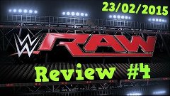 RAW Review #4. 23/02/2015