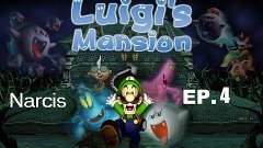 [Playthrough] Luigi&#39;s Mansion | Ep.4: LA MAFIA, LIBERER