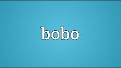 Bobo Meaning
