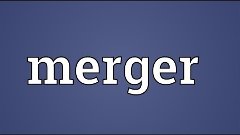 Merger Meaning