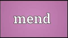 Mend Meaning