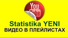 Youtube da Videolar pleylistde statistika