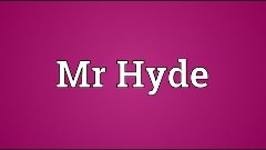 Mr Hyde Meaning