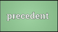 Precedent Meaning