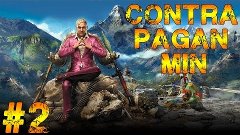 Far Cry 4 Contra Pagan Min #2 [El Hancock]