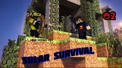 Minecraft Solar Survival - Bölüm 2 - Aksiyonlu Giriş :D