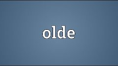 Olde Meaning