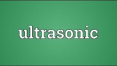 Ultrasonic Meaning