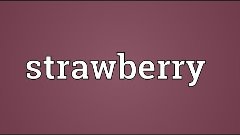 Strawberry Meaning