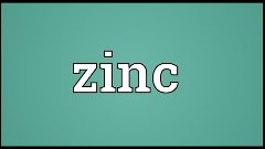 Zinc Meaning