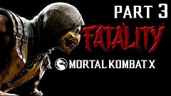 Играем в Mortal Kombat X - Фаталити (PS4) часть 3