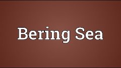 Bering Sea Meaning