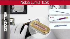 How to replace 🔧 📱 📢 Loud speaker Nokia Lumia 1520 (RM-93...