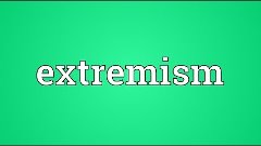 Extremism Meaning