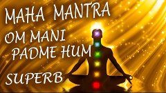 Mantra Om Mani Padme Hum superb! Meditation, relax music &amp; v...