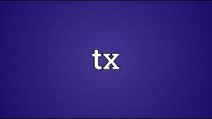 Tx Meaning